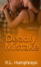 [Deadly 05] • Deadly Mistake (Deadly Series Book 5)